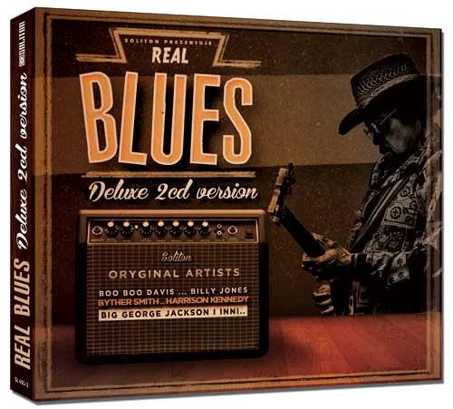 Real Blues (Deluxe Edition) Jackson Big George, Chenier Roscoe, Jones Billy, Davis Boo Boo, Strother Percy, Eye Tangled, Smith Byther, Pug King, Kennedy Harrison, Oglesby Erskine, Philips David