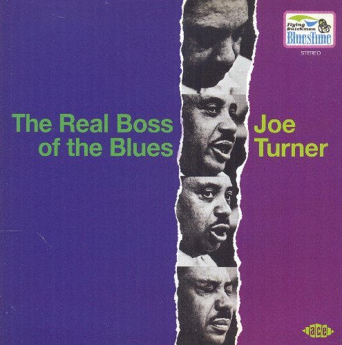 Real Boss of the Blues Joe Turner