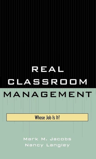 Real Classroom Management Jacobs Mark M.
