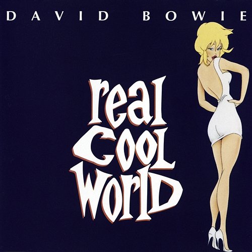 Real Cool World David Bowie