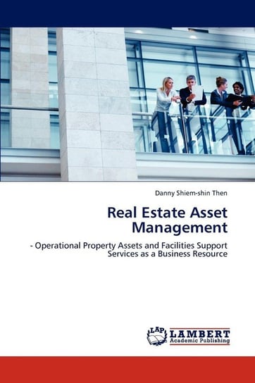Real Estate Asset Management Then Danny Shiem-Shin
