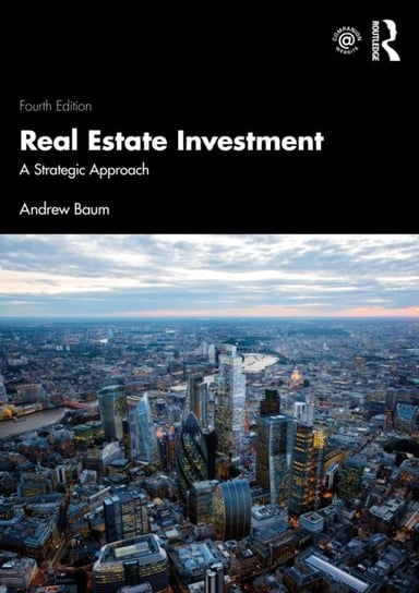 Real Estate Investment: A Strategic Approach Opracowanie zbiorowe