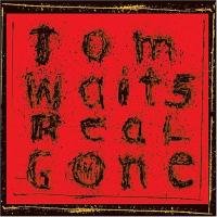 Real Gone Waits Tom