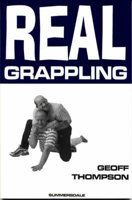 Real Grappling Geoff Thompson