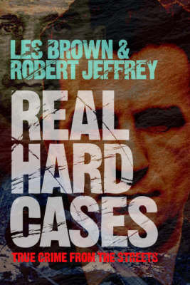 Real Hard Cases Brown Les, Jeffrey Robert