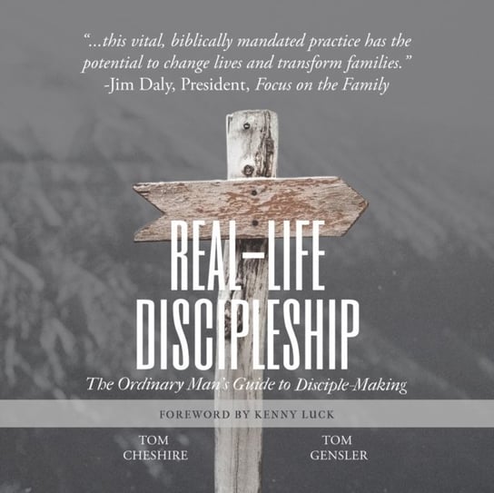 Real-Life Discipleship Luck Kenny, Gensler Tom, Cheshire Tom