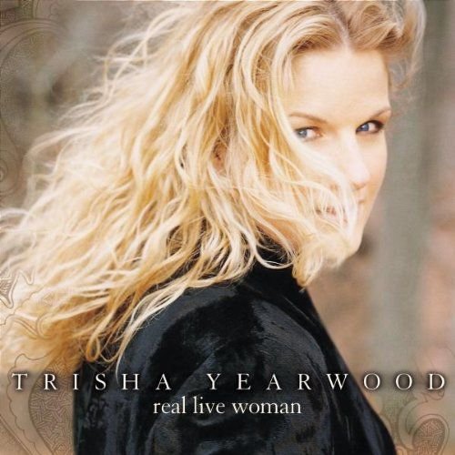 Real Live Woman Yearwood Trisha