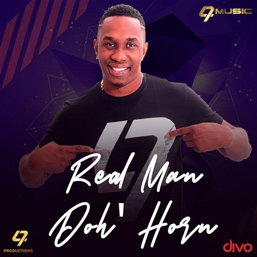 Real Man Doh' Horn DJ Bravo, Orlando Octave, Mical Teja and Kevin Beharry