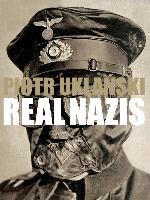 Real Nazis Uklanski Piotr