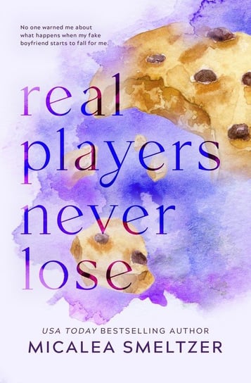 Real Players Never Lose - Special Edition Micalea Smeltzer