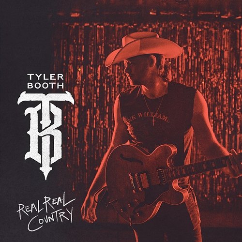 Real Real Country Tyler Booth