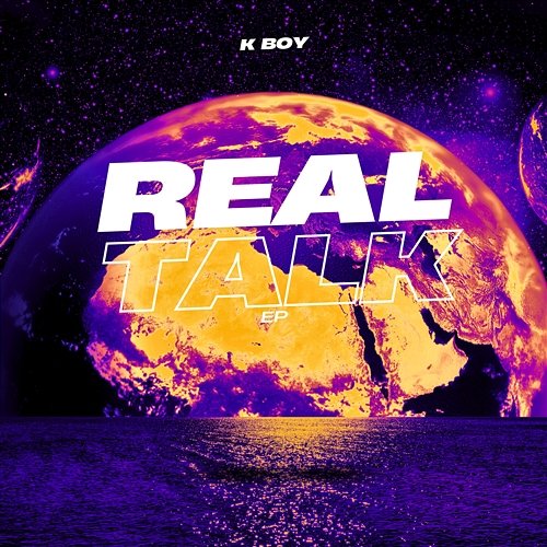 Real Talk K Boy