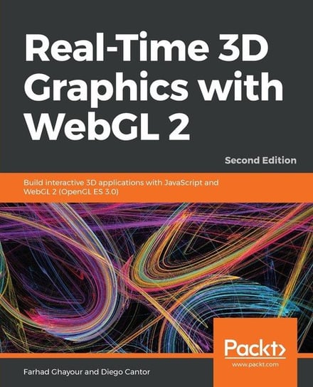 Real-Time 3D Graphics with WebGL 2 - Second Edition Ghayour Farhad
