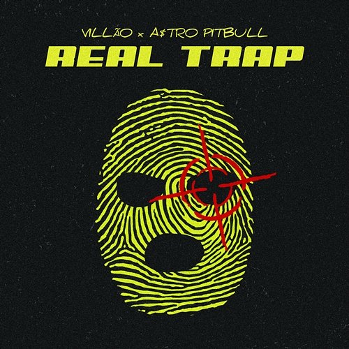 Real Trap VILLÃO & A$TRO PITBULL