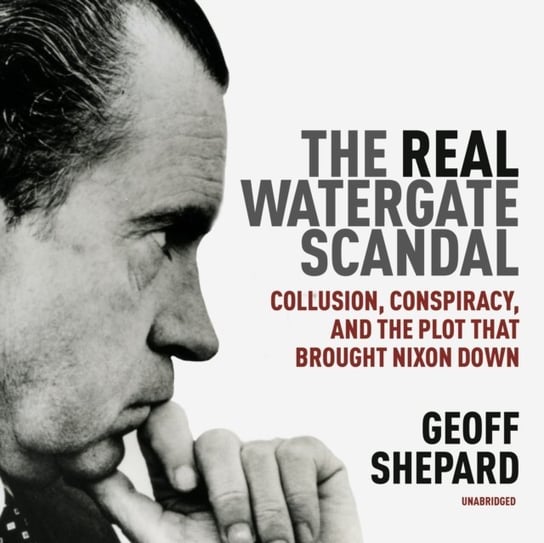 Real Watergate Scandal Shepard Geoff