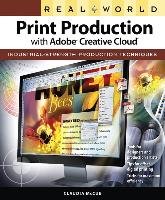 Real World Print Production with Adobe Creative Cloud Mccue Claudia