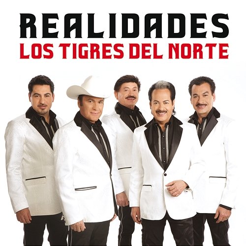 Realidades Los Tigres Del Norte