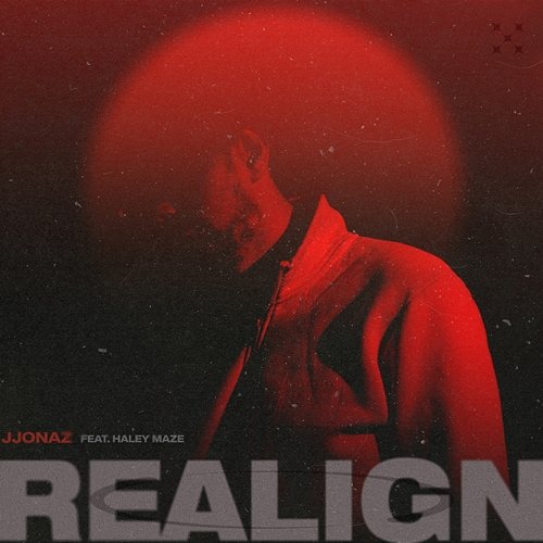 Realign JJONAZ feat. Haley Maze