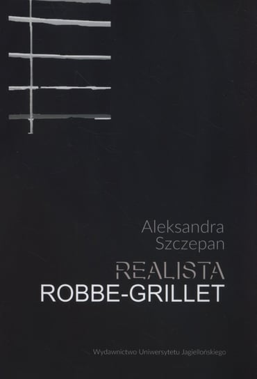 Realista Robbe-Grillet Szczepan Aleksandra