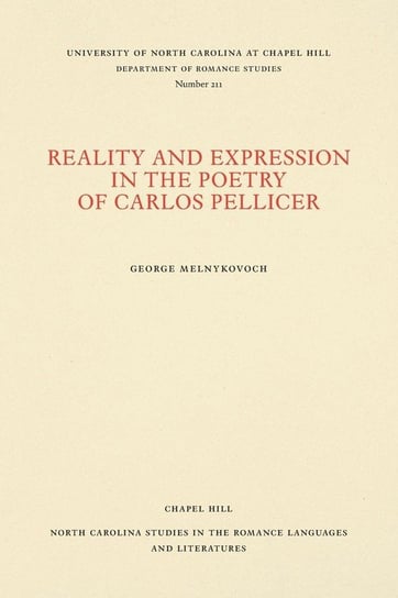Reality and Expression in the Poetry of Carlos Pellicer Melnykovich George