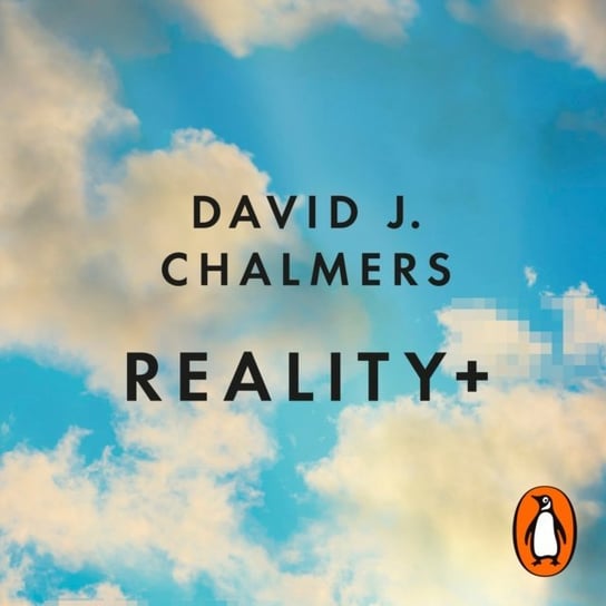 Reality+ - audiobook Chalmers David J.