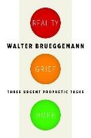 Reality, Grief, Hope Brueggemann Walter