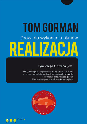 Realizacja. Droga do wykonania planów Gorman Tom