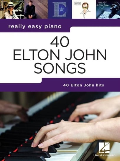 Really Easy Piano 40 Elton John Songs Opracowanie zbiorowe