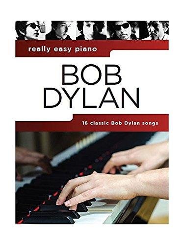 Really Easy Piano: Bob Dylan Opracowanie zbiorowe