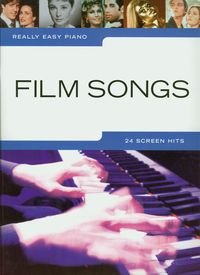 Really Easy Piano Film Songs 24 screen hits Opracowanie zbiorowe