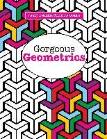Really Relaxing Colouring Book 9: Gorgeous Geometrics James Elizabeth
