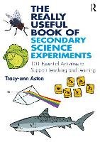 Really Useful Book of Secondary Science Experiments Aston Tracy-Ann