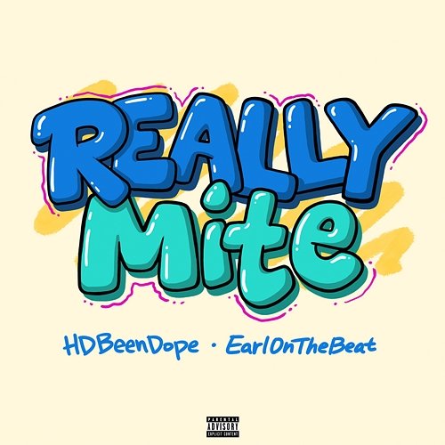 ReallyMite HDBeenDope, Earl on the Beat