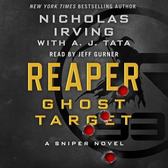 Reaper: Ghost Target Tata A. J., Irving Nicholas