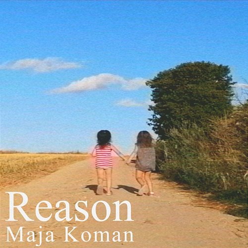 Reason Maja Koman