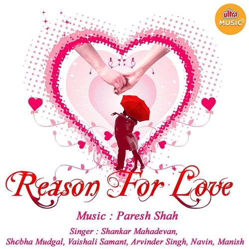 Reason for Love Arvinder Singh, Anup Jalota, Shankar Mahadevan, Vaishali Samant, Shobha Mudgal, Manish, Navin