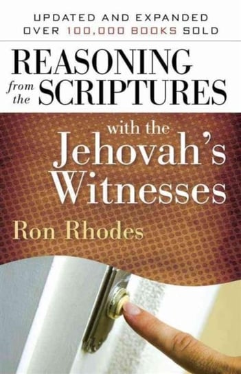 Reasoning from the Scriptures with the Jehovah's Witnesses Rhodes Ron