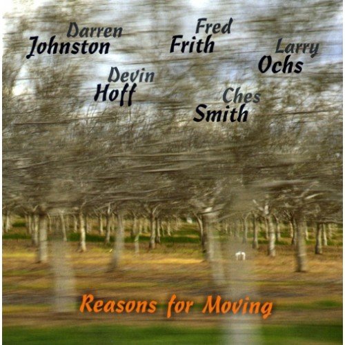 Reasons For Moving Johnston Darren, Frith Fred, Hoff Devin, Ochs Larry, Smith Ches