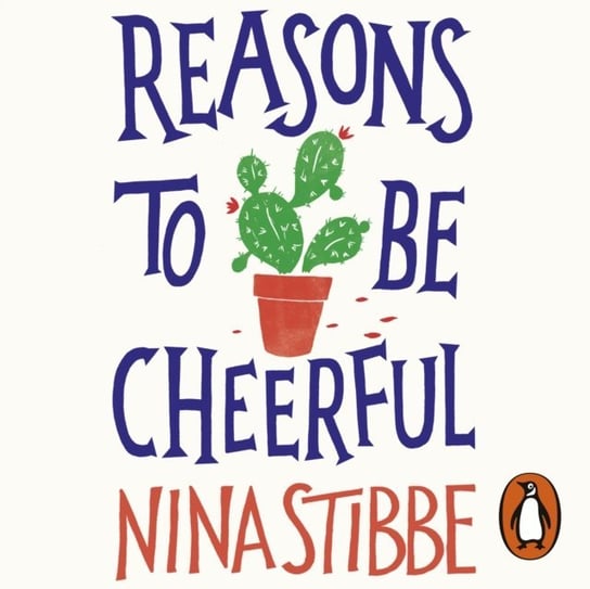 Reasons to be Cheerful Stibbe Nina