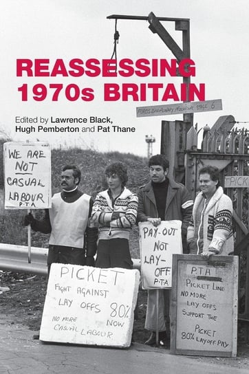 Reassessing 1970s Britain Manchester University Press (P648)