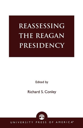 Reassessing the Reagan Presidency Kennedy Eugene Steven
