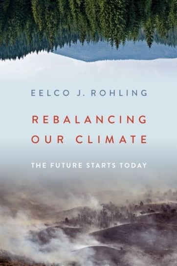 Rebalancing Our Climate: The Future Starts Today Opracowanie zbiorowe