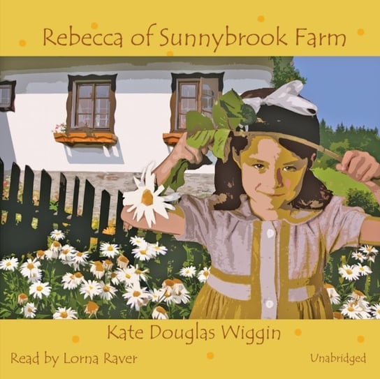 Rebecca of Sunnybrook Farm Wiggin Kate Douglas