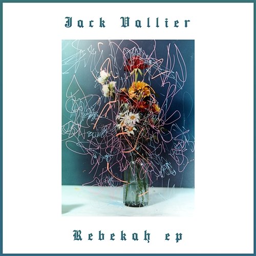 Rebekah - EP Jack Vallier