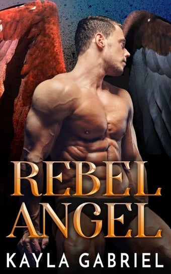 Rebel Angel Gabriel Kayla