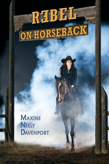 Rebel on Horseback Davenport Maxine Neely