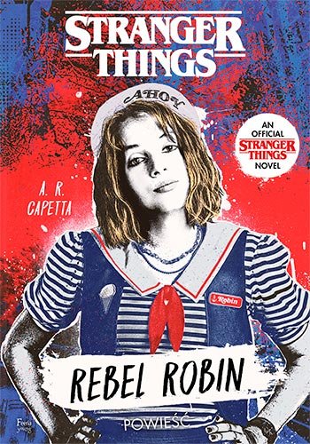Rebel Robin. Stranger Things Capetta A. R.