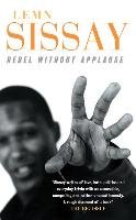 Rebel Without Applause Sissay Lemn