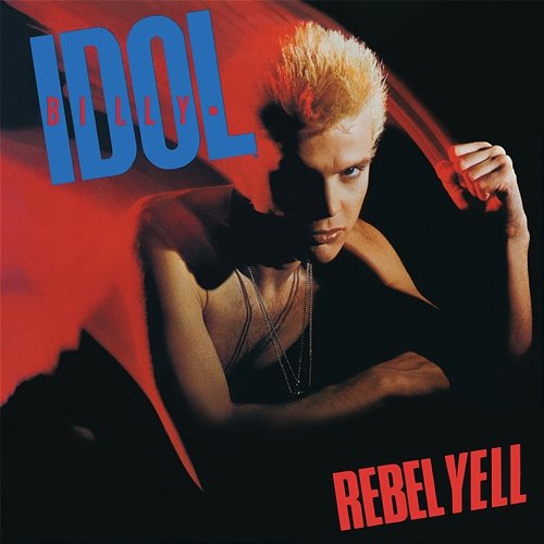 Rebel Yell Billy Idol