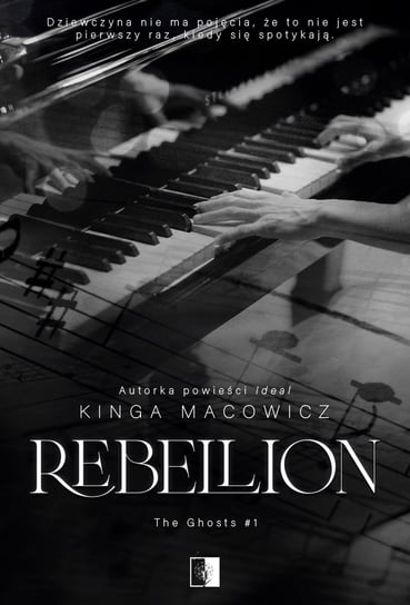 Rebellion. The Ghosts Kinga Macowicz